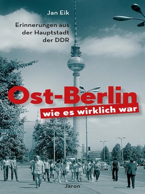 cover image of Ost-Berlin, wie es wirklich war